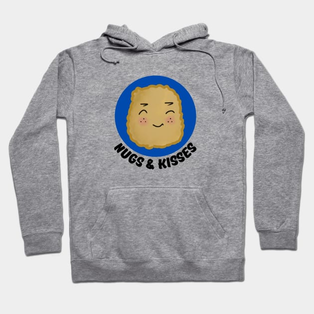 Nugs And Kisses | Nuggets Pun Hoodie by Allthingspunny